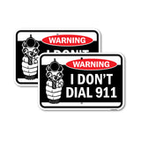 Warning I Don't Dial 911