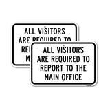 Visitors Required To Report To Main Office Sign