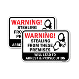 Warning Stealing From These Premises Will Lead To