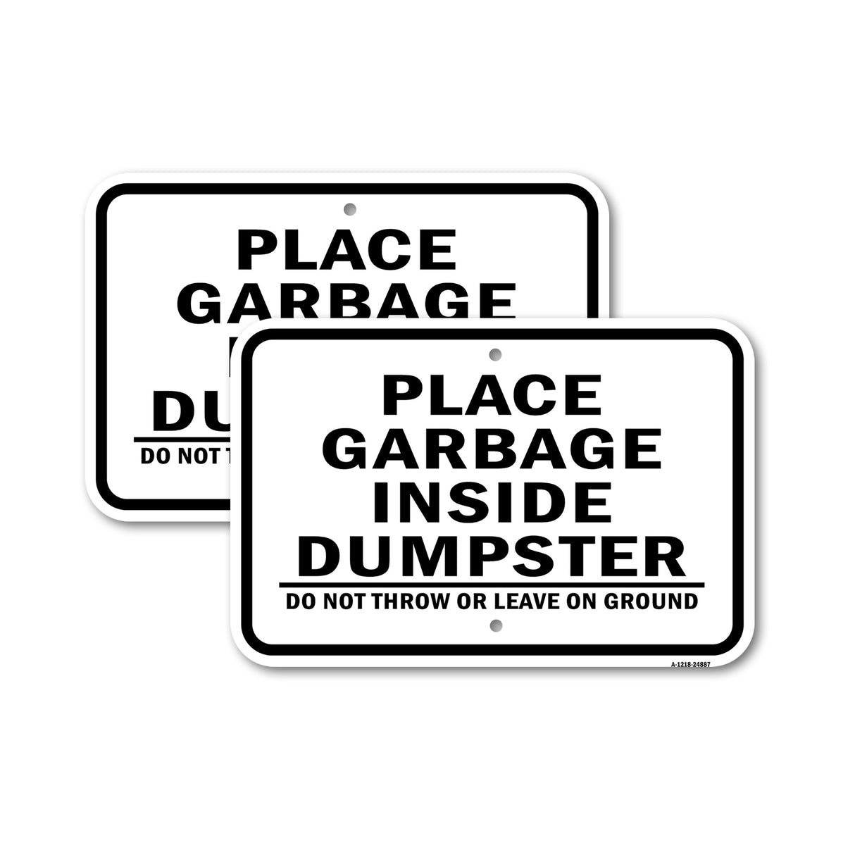 Place Garbage Inside Dumpster Do Not Throw Or Leav