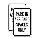 Park In Assigned Spaces Only