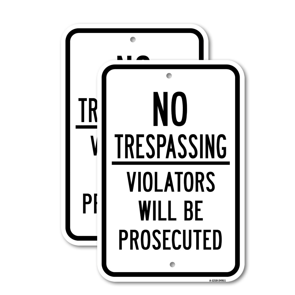 No Trespassing Violators Will Be Prosecuted Sign
