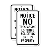 Notice No Trespassing Loitering Soliciting On This