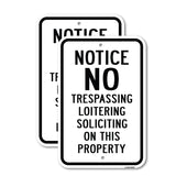 Notice No Trespassing Loitering Soliciting On This
