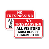 No Trespassing Visitors Report To Main Office