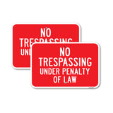 No Trespassing Under Penalty Of Law