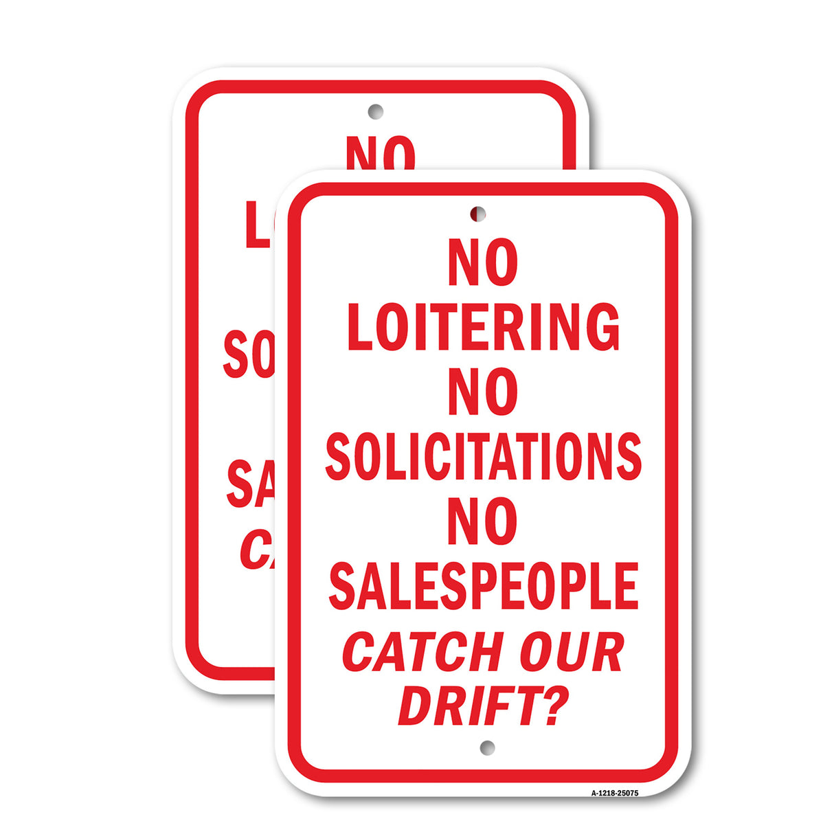 No Loitering No Solicitations No Salespeople Catch