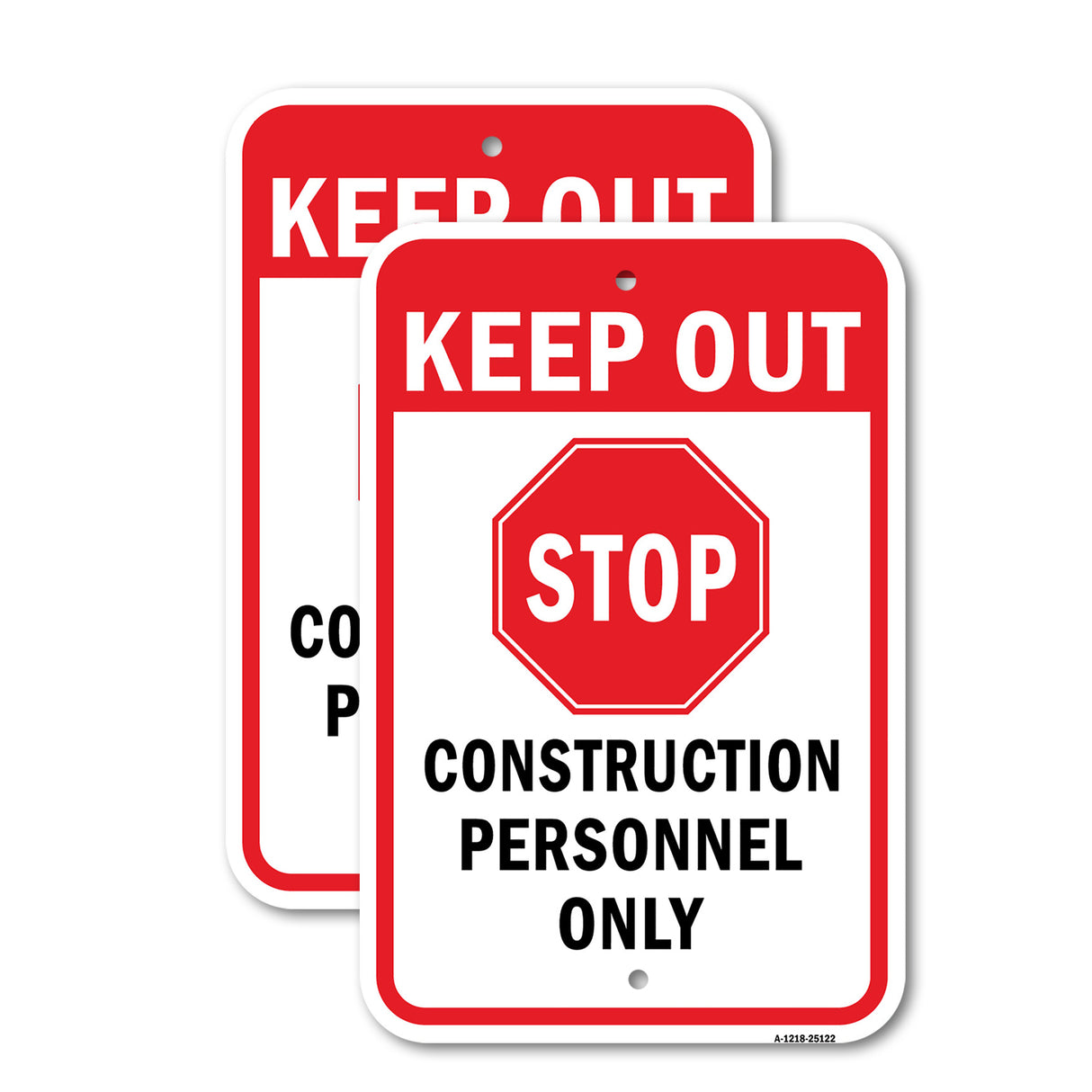 Keep Out Stop Construction Personnel Only