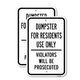 Dumpster For Residents Use Only Violators Will Be