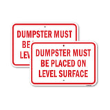 Dumpster Must Be Placed On Level Surface