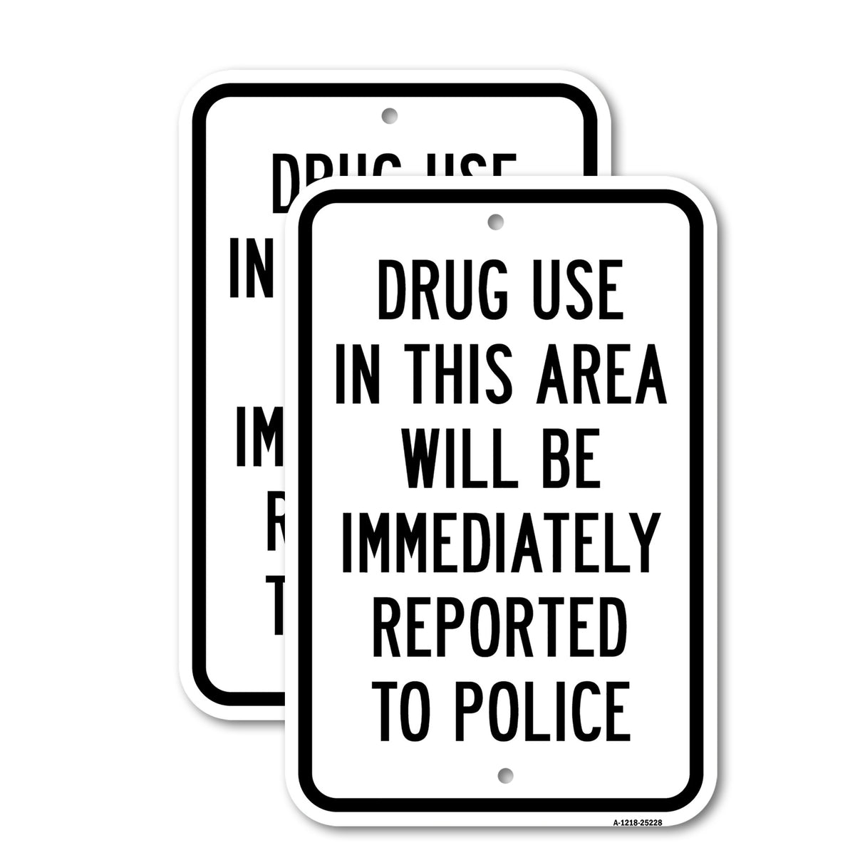 Drug Use In This Area Will Be Immediately Reported