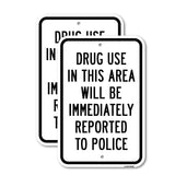 Drug Use In This Area Will Be Immediately Reported