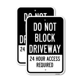 Do Not Block Driveway 24 Hour Access Required 1