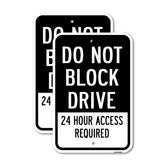 Do Not Block Drive 24 Hour Access Required