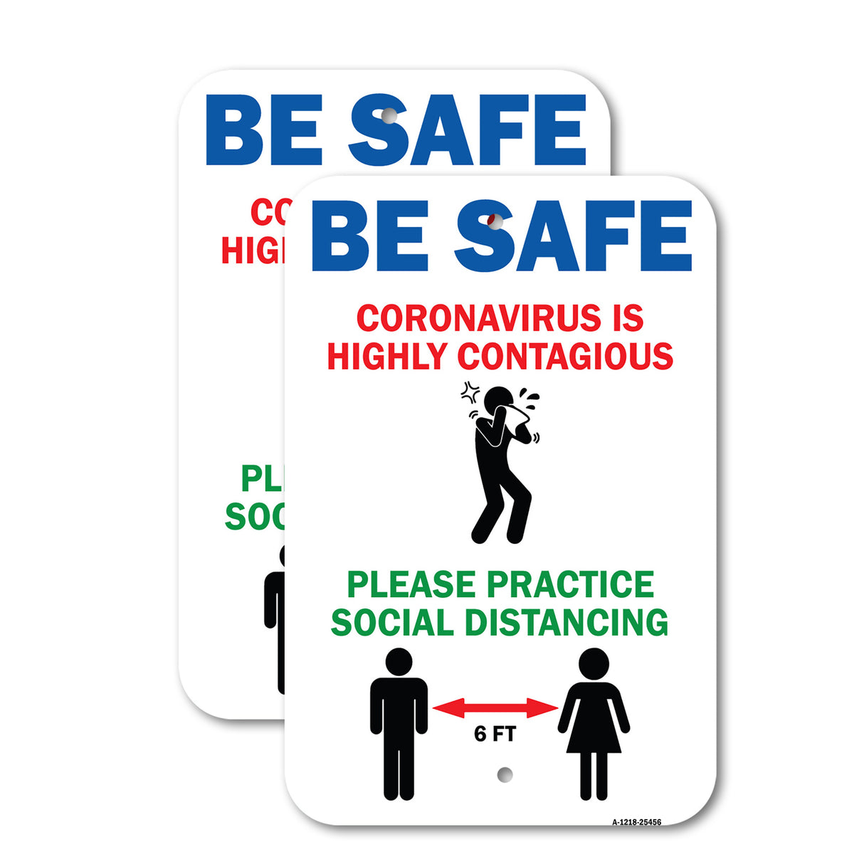 Public Safety Sign - Be Safe Coronavirus Is Highly Contagious
