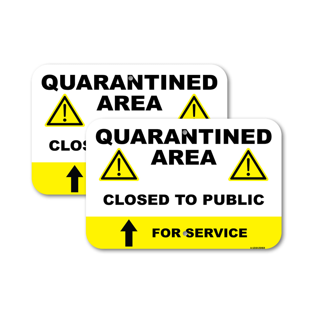 Public Safety Sign - Quarantined Area Closed To The Public