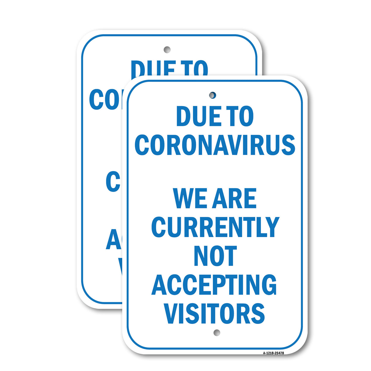Public Safety Sign - Due To Coronavirus We Are Not Accepting Visitors