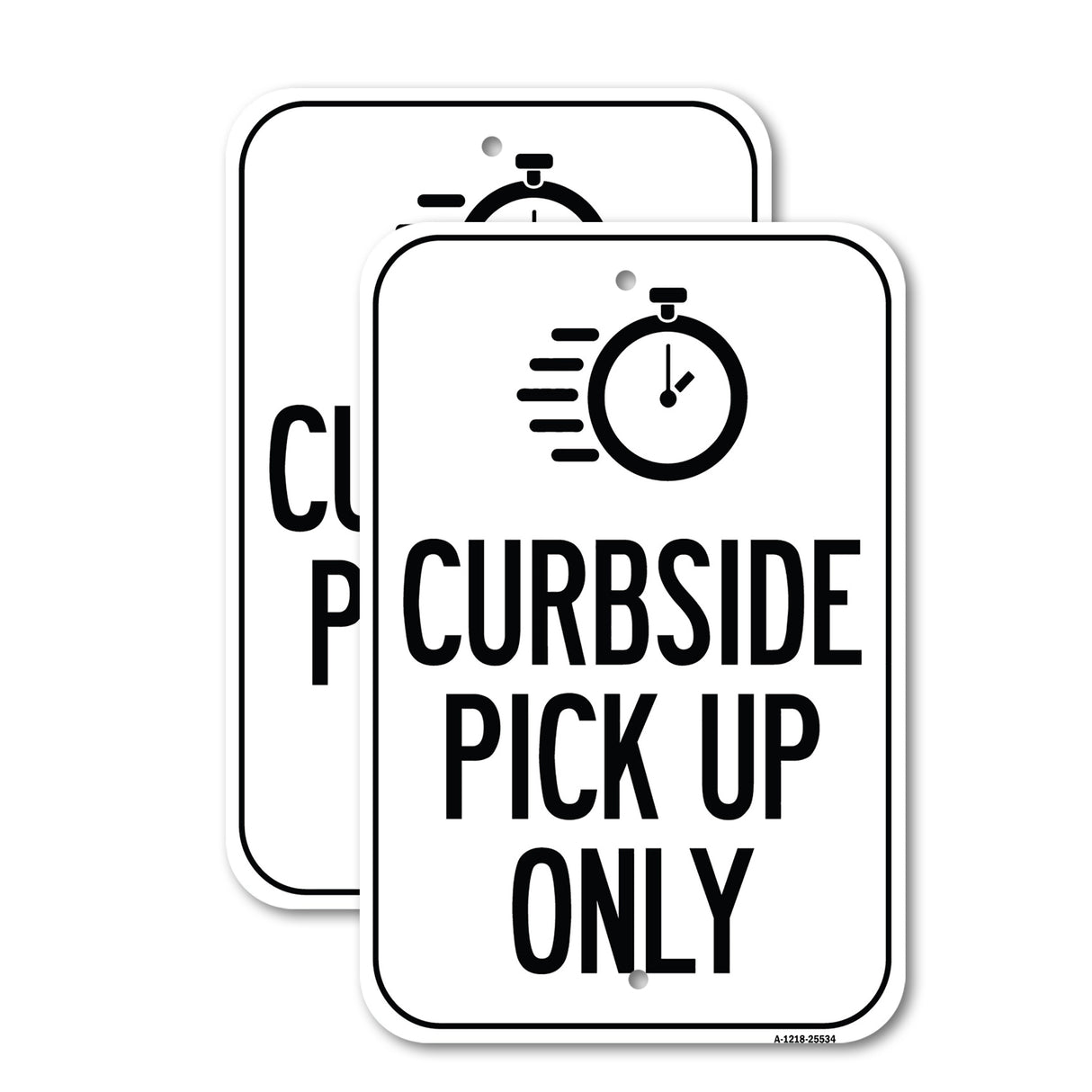 Public Safety Sign - Clock Curbside Pick Up Only