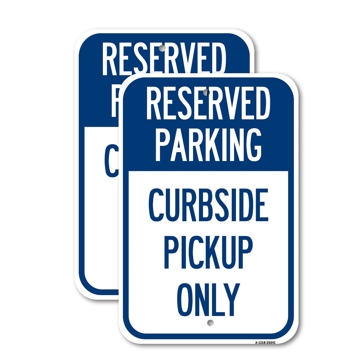 Public Safety Sign - Reserved Parking Curbside Pick-up Only