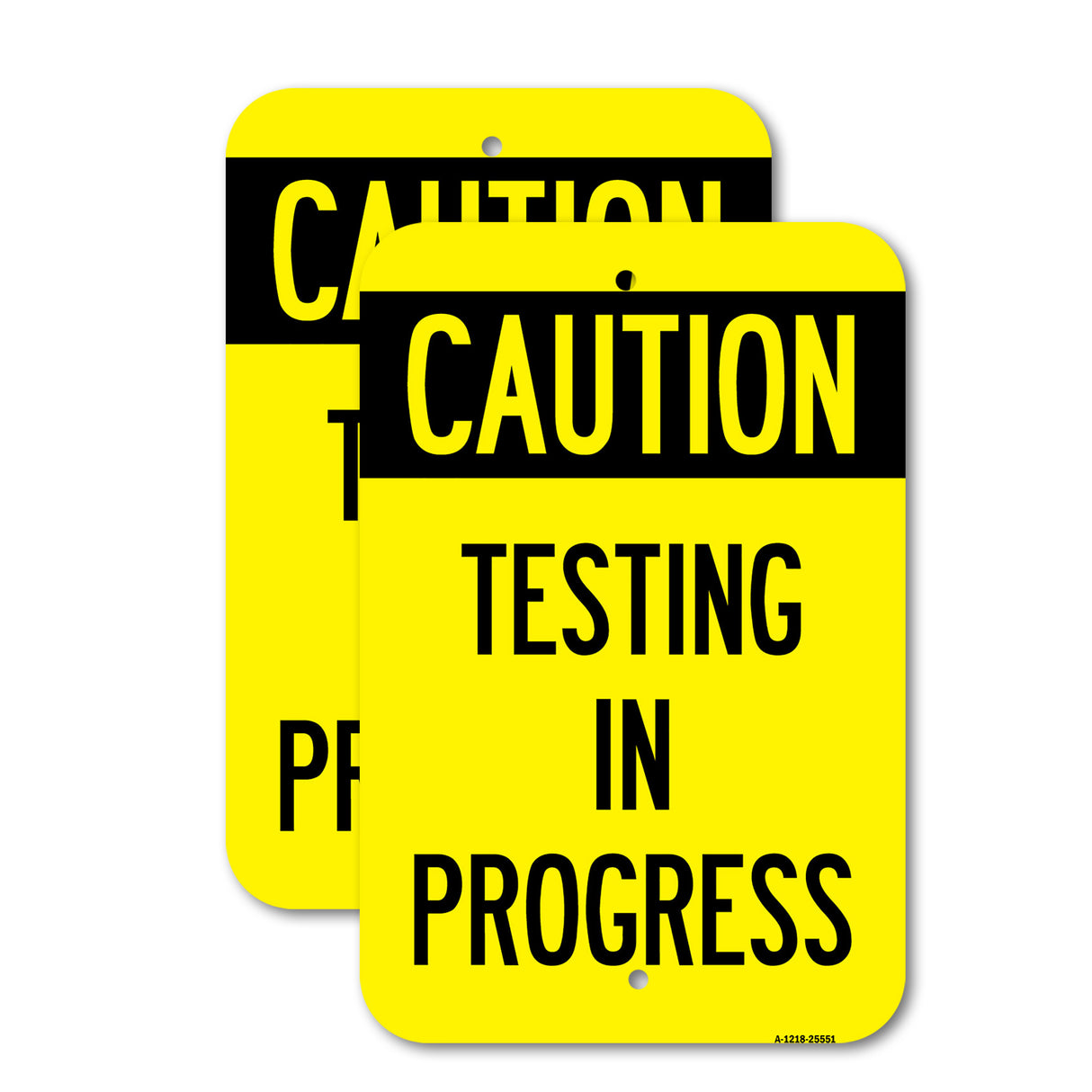Public Safety Sign - Caution Testing In Progress