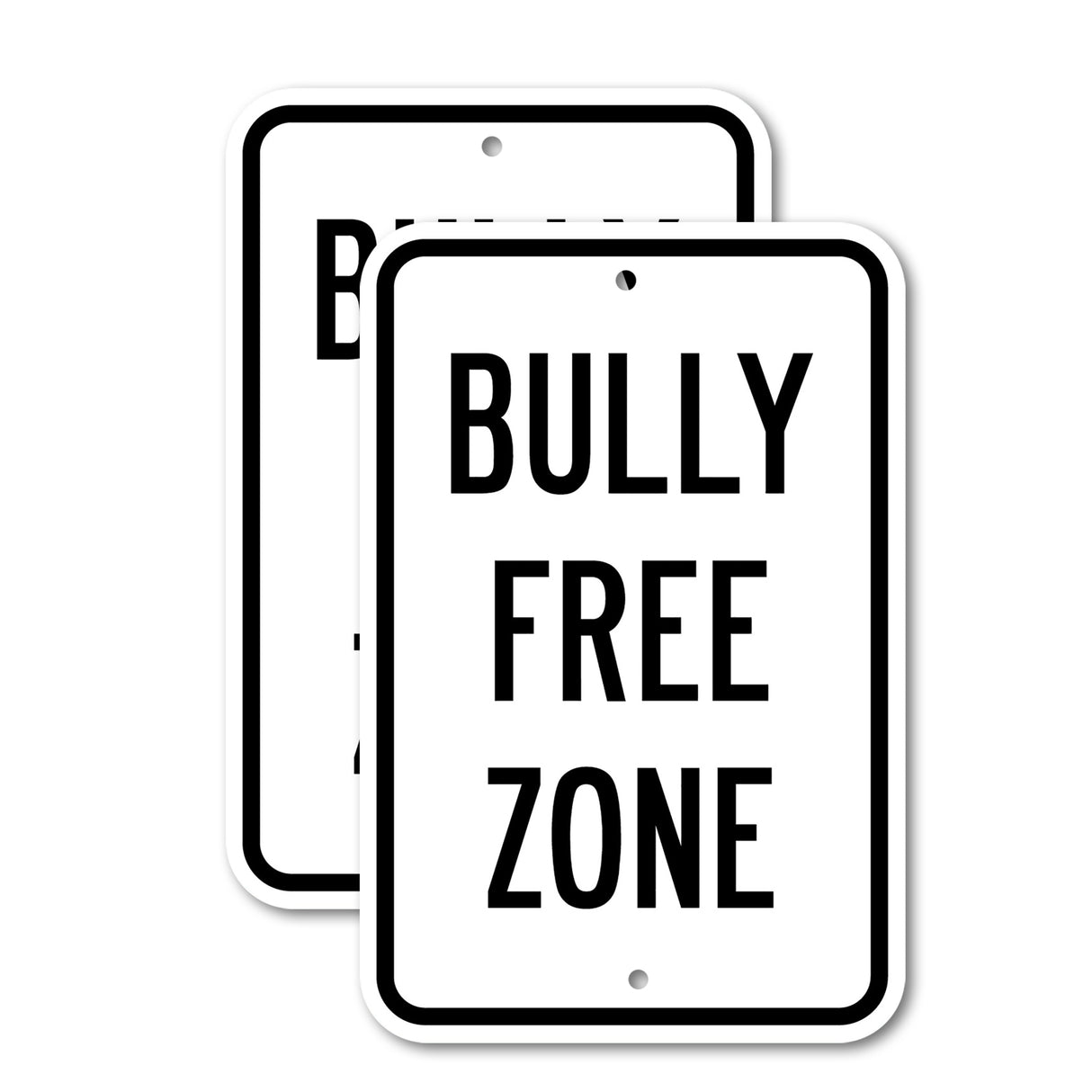Bully Free Zone Rust Proof