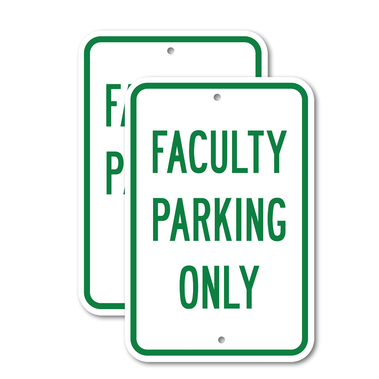 Faculty Parking Only Rust Proof