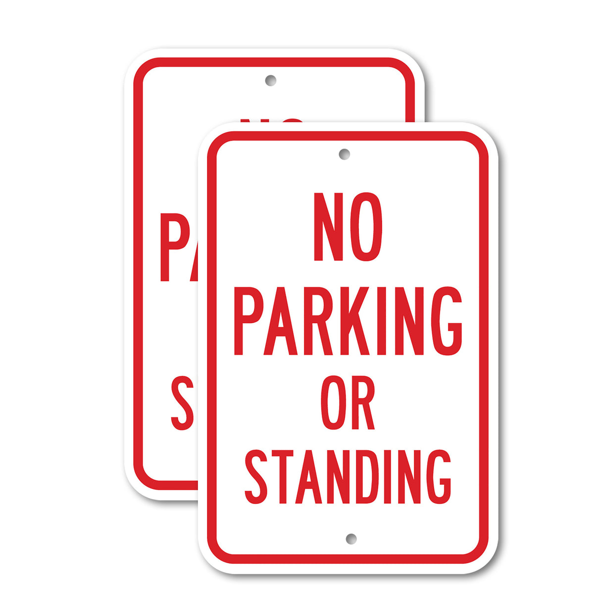 No Parking Or Standing Rust Proof