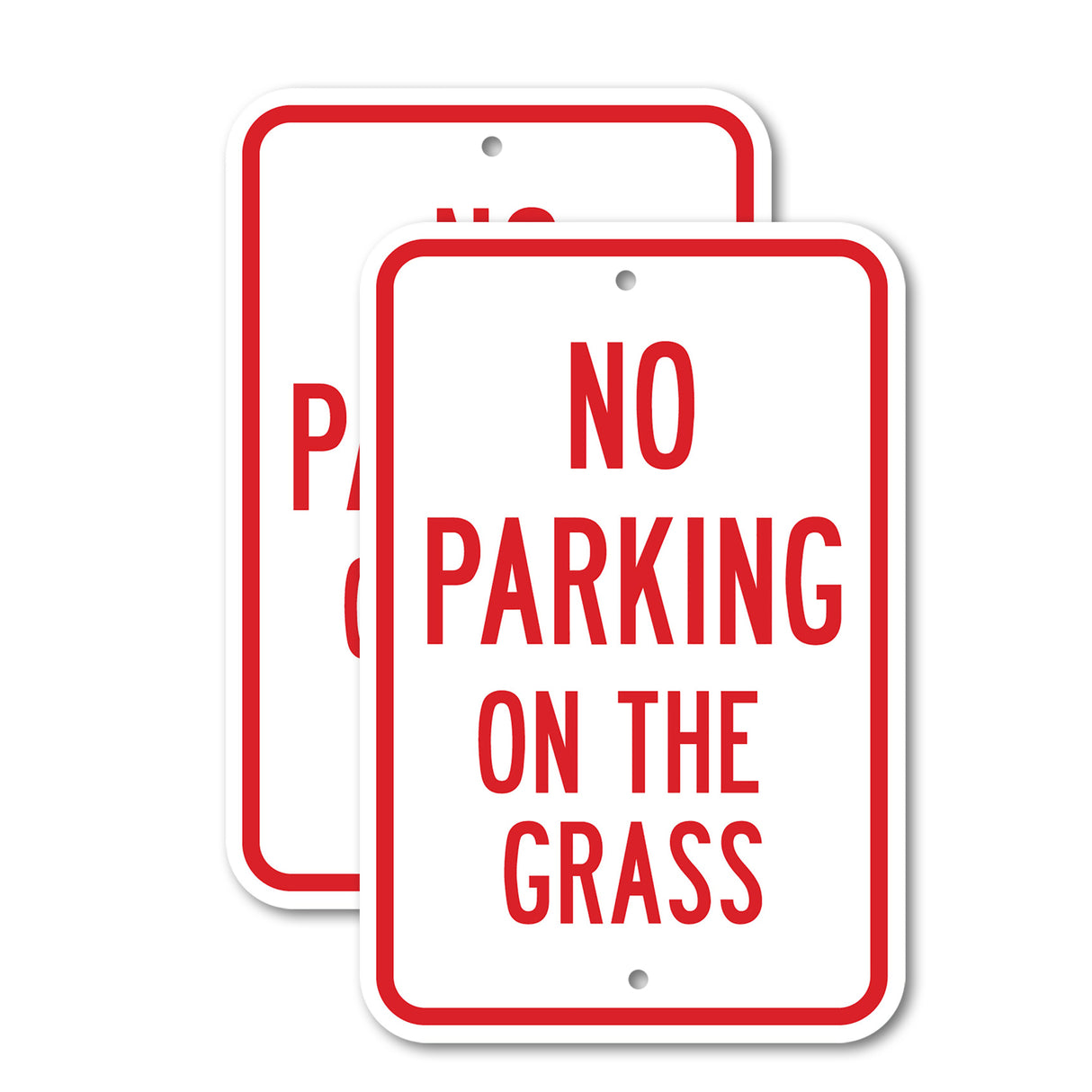 No Parking On The Grass Rust Proof