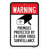 Warning Premises Protected By 24 Hour Video Survei