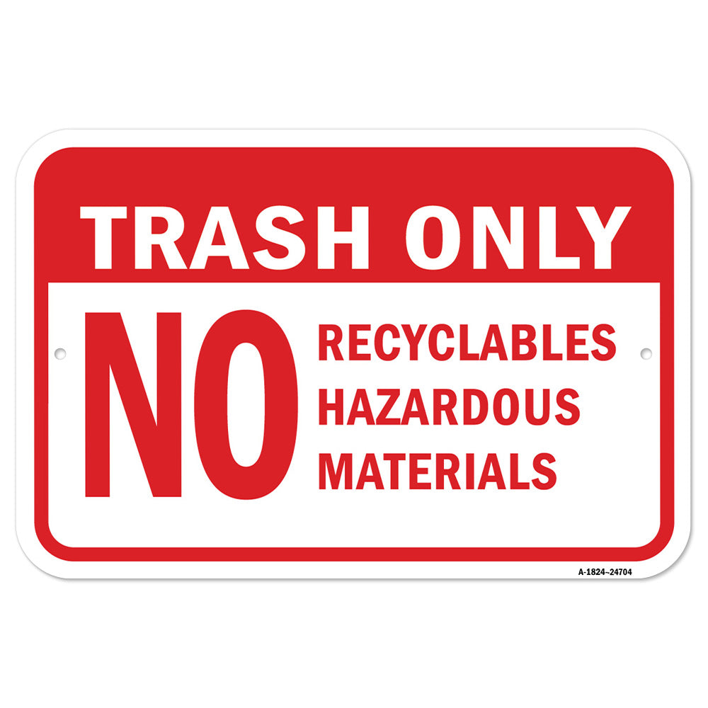 Trash Only No Recyclables Hazardous Materials