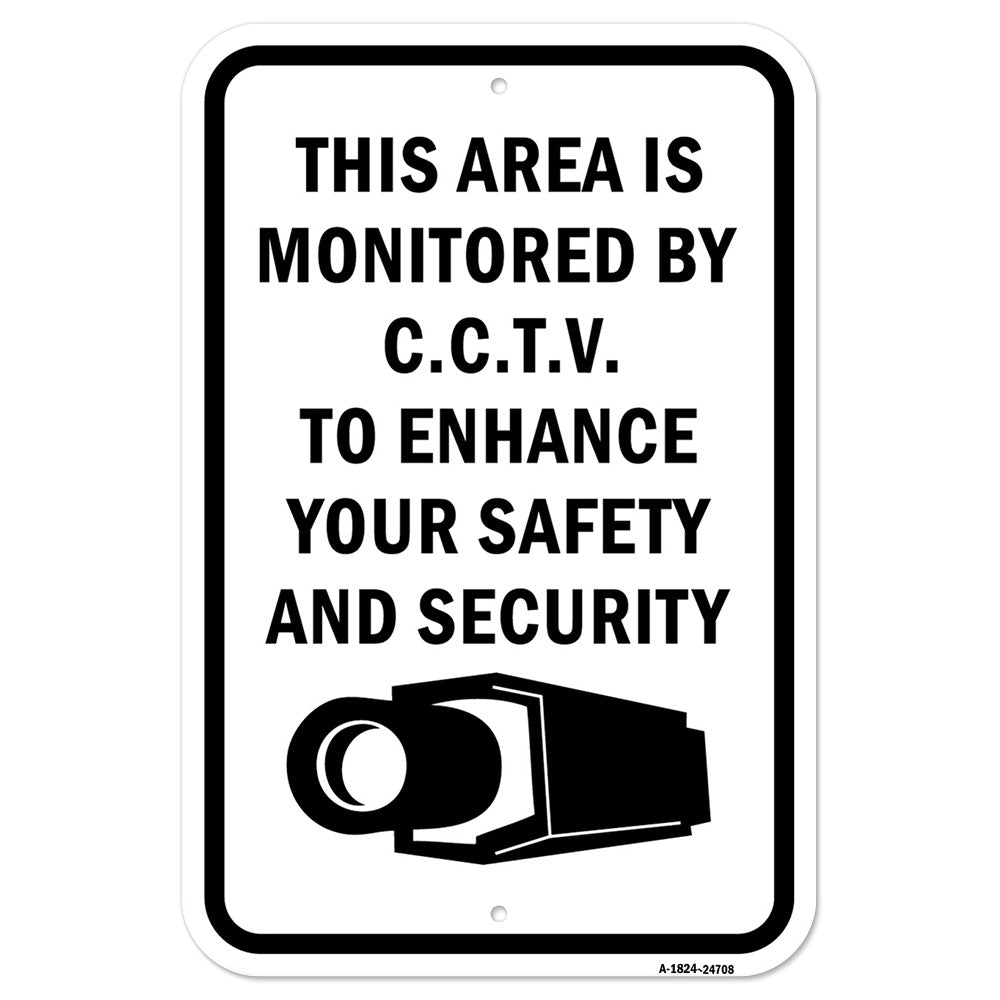 This Area Is Monitored By CCTV. For Your Safety &