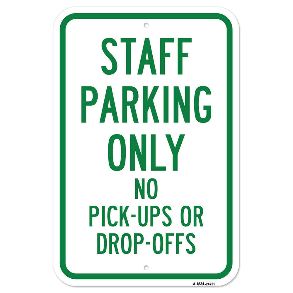 Staff Parking Only No Pick-Ups Or Drop-Offs