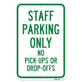 Staff Parking Only No Pick-Ups Or Drop-Offs