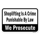 Shoplifting Is A Crime Punishable By Law We Prosec