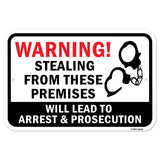 Warning Stealing From These Premises Will Lead To