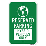 Reserved Parking Hybrid Vehicles Only