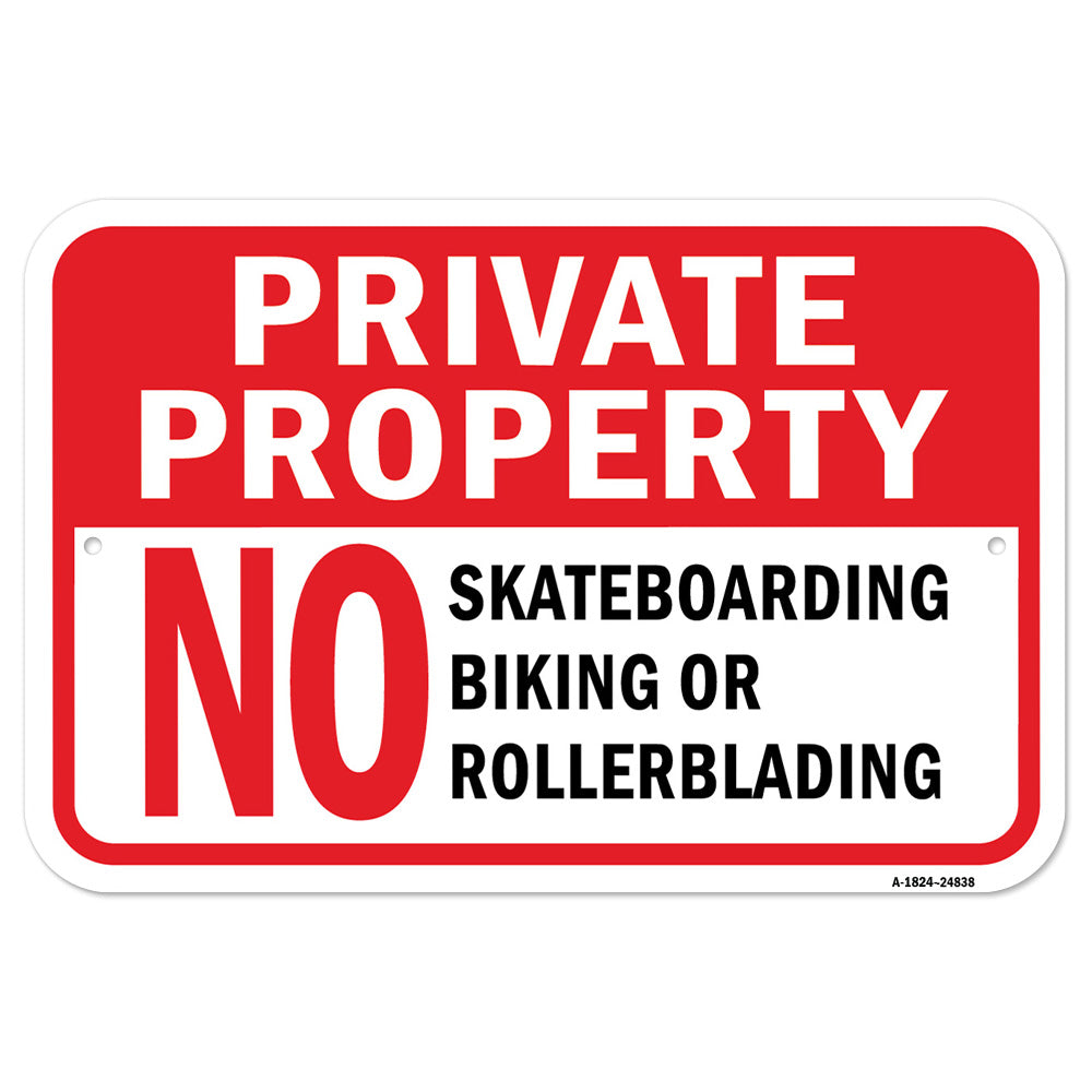 Private Property No Skateboards Bikes Or Rollerbla