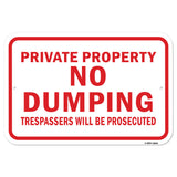 Private Property No Dumping Trespassers Will Be Pr