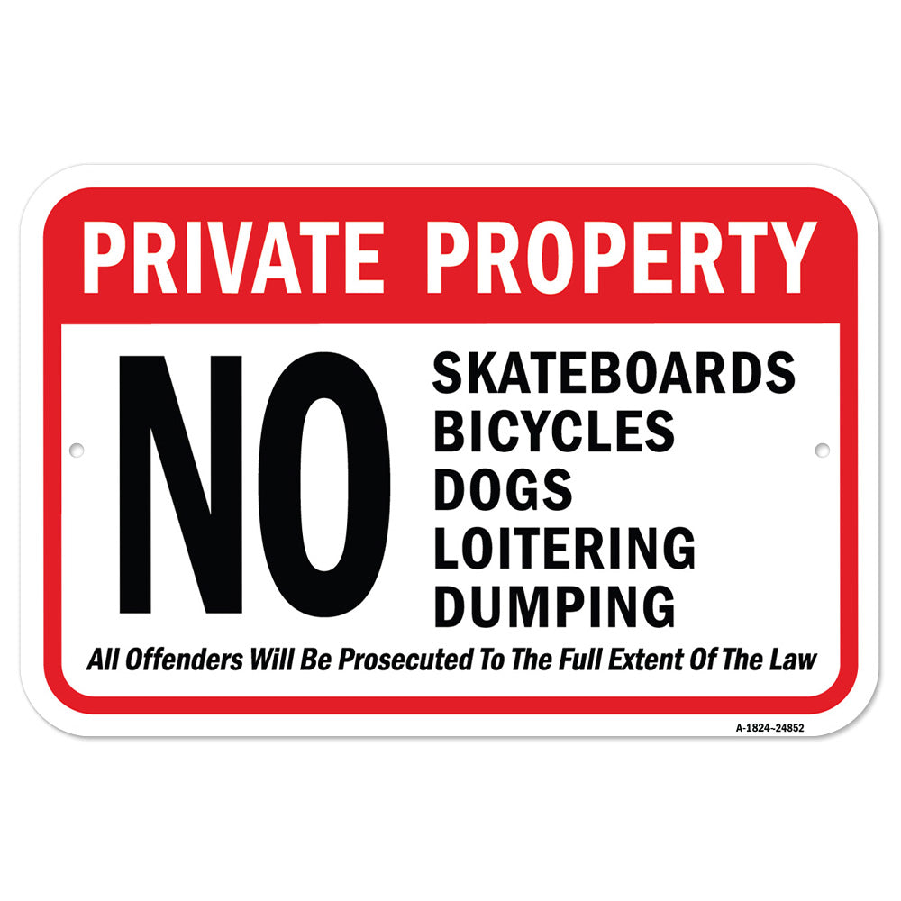 Private No Skateboards Bikes Dogs Loitering Dumpin