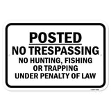 Posted No Trespassing No Hunting Fishing Or T Pen