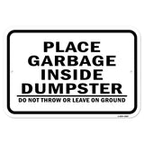 Place Garbage Inside Dumpster Do Not Throw Or Leav