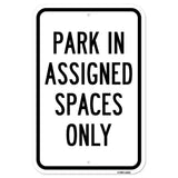Park In Assigned Spaces Only