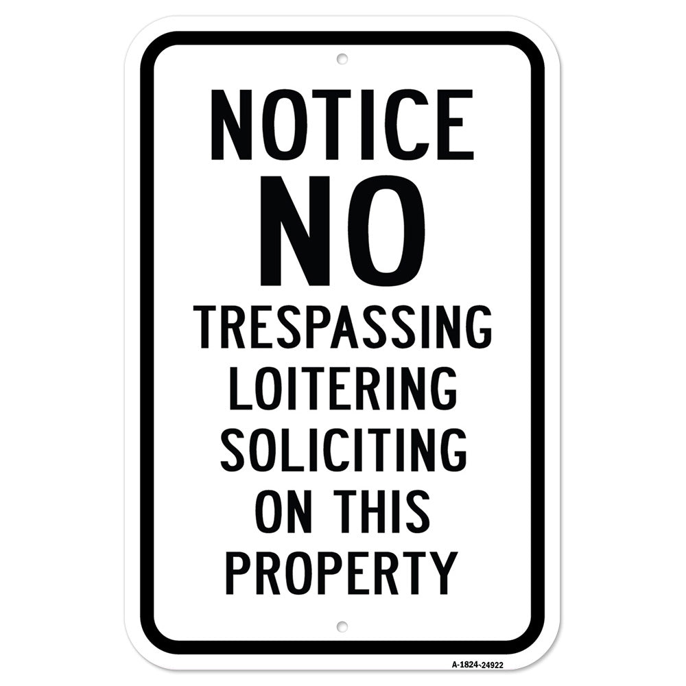 Notice No Trespassing Loitering Soliciting On This