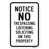 Notice No Trespassing Loitering Soliciting On This