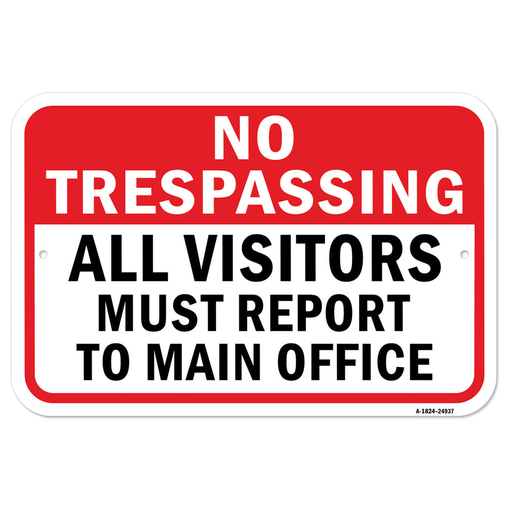 No Trespassing Visitors Report To Main Office
