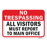 No Trespassing Visitors Report To Main Office