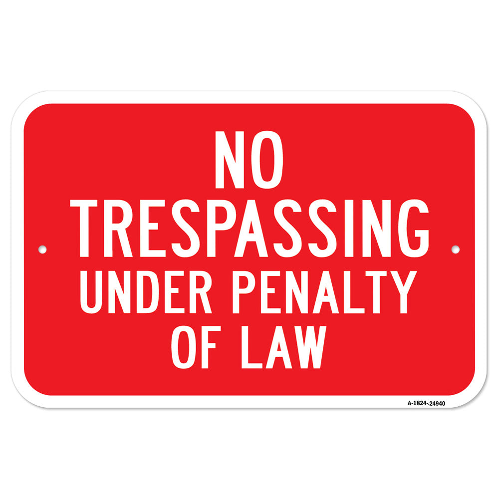No Trespassing Under Penalty Of Law