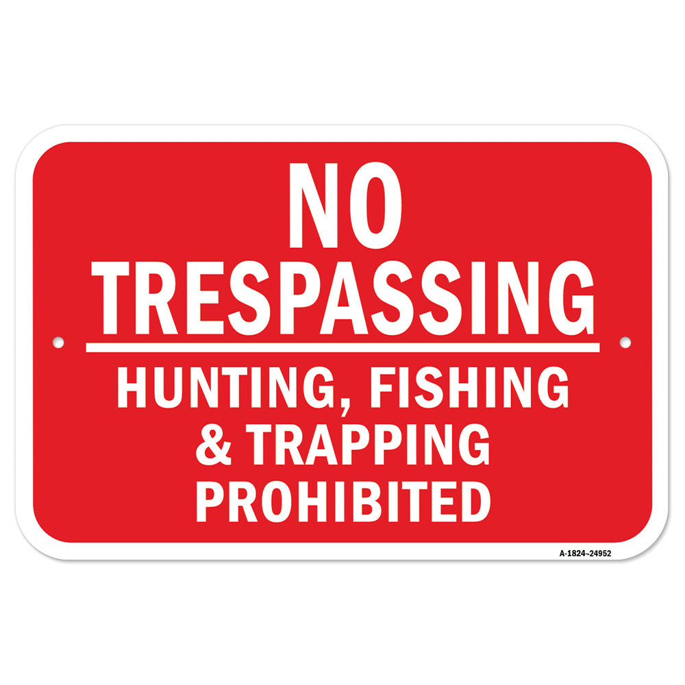 No Trespassing Hunting Fishing & Trapping Prohibit