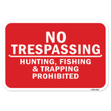 No Trespassing Hunting Fishing & Trapping Prohibit