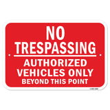 No Trespassing Authorized Vehicles Only Beyond Poi
